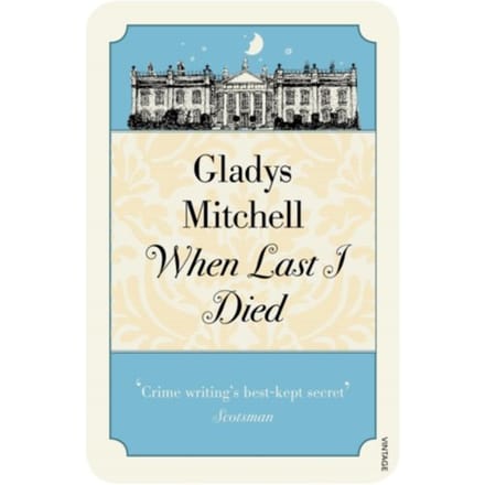 When Last I Died - Gladys Mitchell