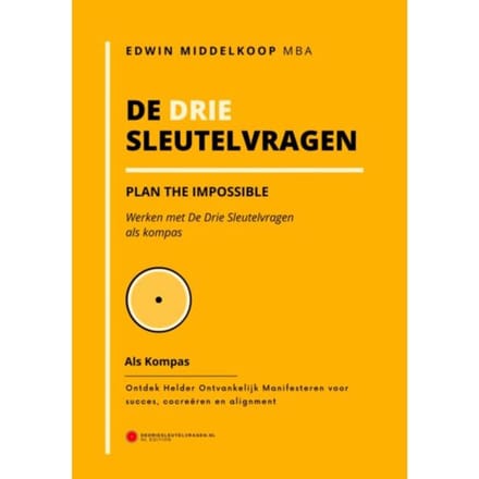 De Drie Sleutelvragen Als Kompas - Edwin Middelkoop, MBA