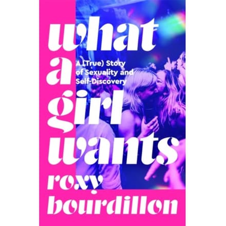 What A Girl Wants - Roxy Bourdillon