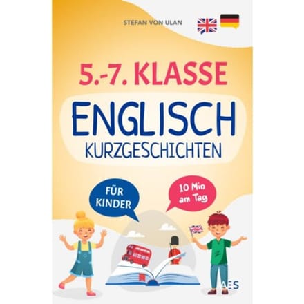 Englische Kurzgeschichten Für 5.-7. Klasse - Stefan Von Ulan