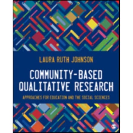 Community-Based Qualitative Research: Approaches For Education And The Social Sciences - Johnson