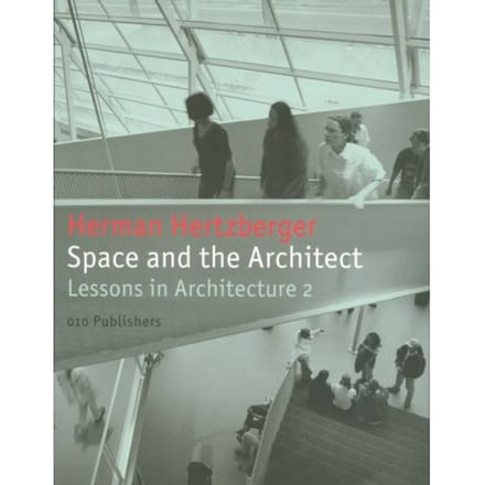 Space And The Architect - Herman Hertzberger