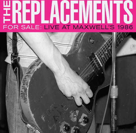 Live At Maxwell'S 1986 - The Replacements