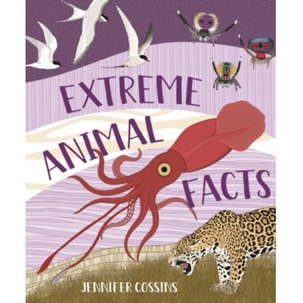 Extreme Animal Facts - Jennifer Cossins