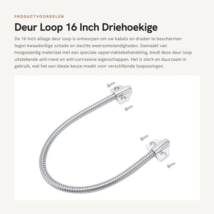 Deur Loop - 16 Inch - Driehoekige Einden - Exposed Plug-in Kabels - Stevig en Duurzaam - Ideaal voor Thuisgebruik - Aluminium