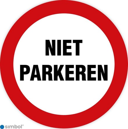 Simbol - Bord Niet Parkeren - Dibond - Formaat ø 30 cm.