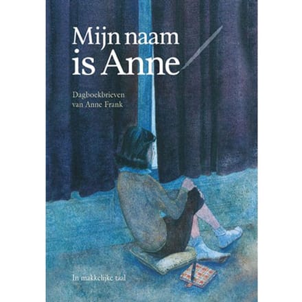 Mijn Naam Is Anne - Anne Frank