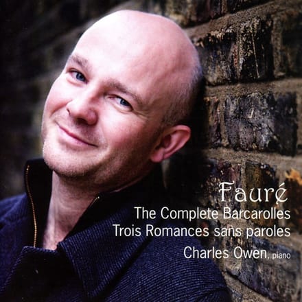 Charles Owen - Fauré: The Complete Barcarolles | Trois Romances Sans Paroles (CD)