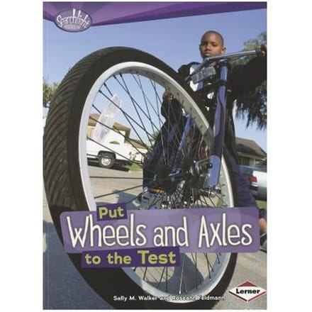 Put Wheels And Axles - Sally Walker