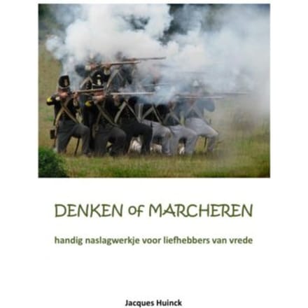 Denken Of Marcheren - Jacques Huinck