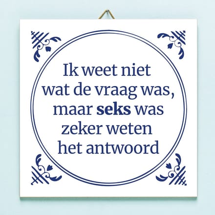 Tegeltje Ik weet niet wat de vraag was van Ditverzinjeniet