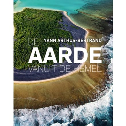 De Aarde Vanuit De Hemel - Yann Arthus-Bertrand