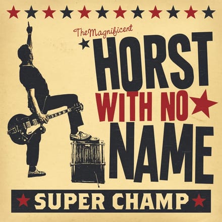 Horst With No Name - Super Champ (CD)