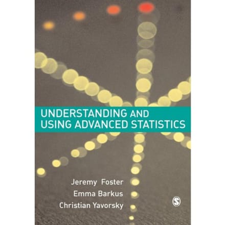 Understanding And Using Advanced Statistics - Jeremy J Foster