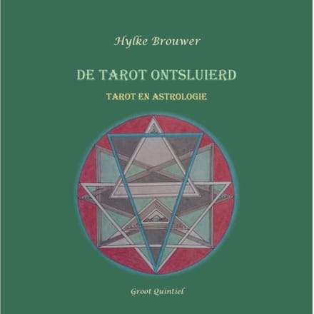 De Tarot Ontsluierd - Hylke Brouwer