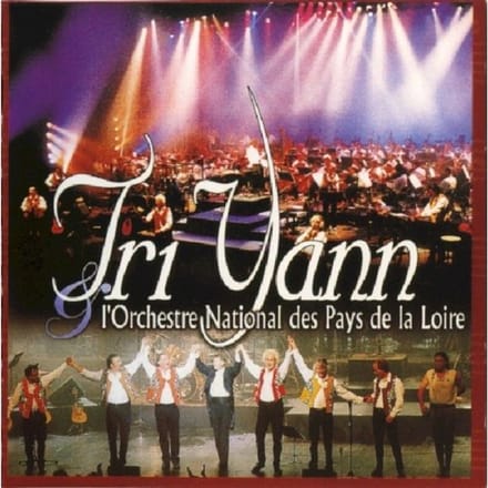 Tri Yann Et L'Orchestre National Des Pays De La Loire - Tri Yann