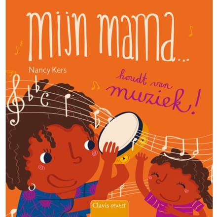 Mijn Mama... Houdt Van Muziek! - Mijn Mama - Nancy Kers