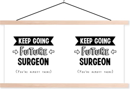 Posterhanger incl. Poster 60x30 cm - Schoolplaat - Chirurg - Dokter - Quotes - Studeren - Textielposter - Blanke latten
