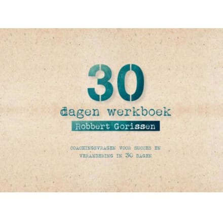 30 Dagen Werkboek - Robbert Gorissen