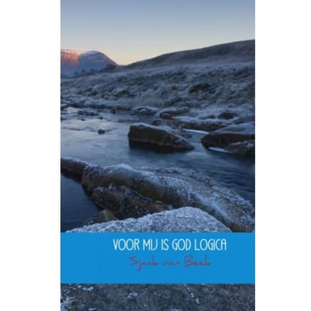 Voor Mij Is God Logica - Sjaak van Beek