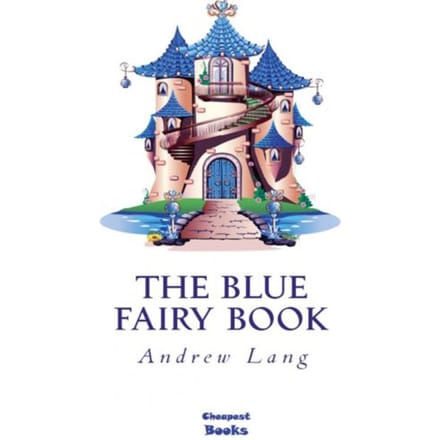 The Blue Fairy Book - Andrew Lang