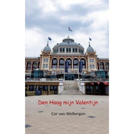 Den Haag Mijn Valentijn - Cor van Welbergen
