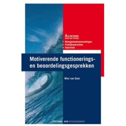 Motiverende Functionerings- En Beoordelingsgesprekken - Wim van Dam