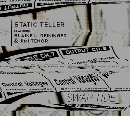 Static Teller Feat. Blain Reininger & Jimmy Tenor - Swap Tide (CD)