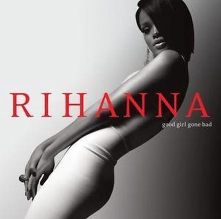 Rihanna - Good Girl Gone Bad