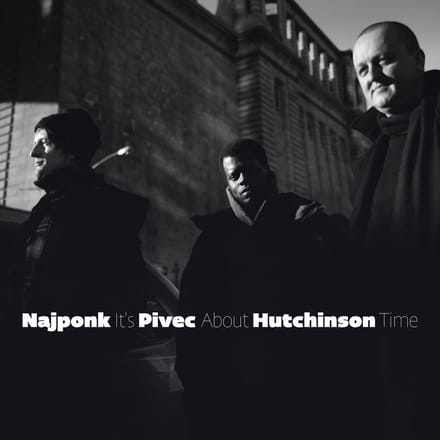 Najponk, Ondrej Pivec, Gregory Hutchinson - It's About Time (CD)