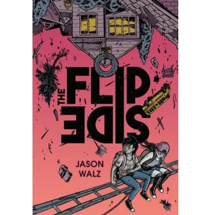 The Flip Side: A Graphic Novel - Jason Walz