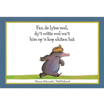 Fan De Lytse Mol, Dy't Witte Wol Wa't Him Op 'E Kop Skiten Hat - Werner Holzwarth