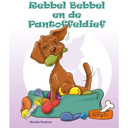 Rebbel Bebbel En De Pantoffeldief - Rebbel Books - Mariska Kooijman