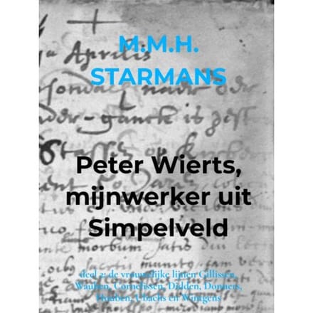 Peter Wierts, Mijnwerker Uit Simpelveld - M.M.H. Starmans
