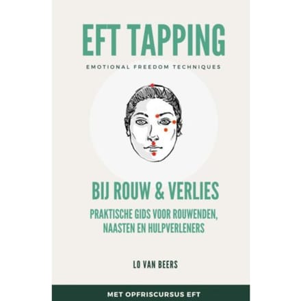 Eft Tapping Bij Rouw & Verlies - Lo van Beers