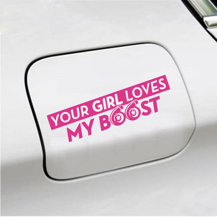 Bumpersticker - Your Girl Love My Boost - 7 X 18 - Roze