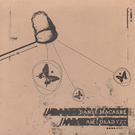 Danse Macabre & Am I Dead Yet - Split (7" Single)