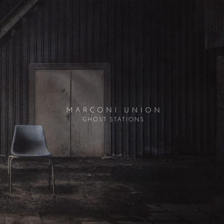 Ghost Stations - Marconi Union