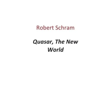 Quasar, The New World - Robert Schram