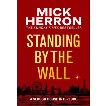 Standing By The Wall - Mick Herron