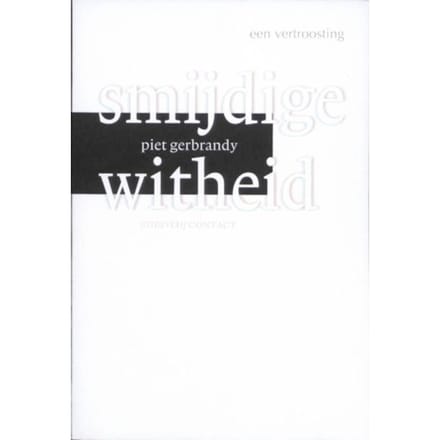 Smijdige Witheid - Piet Gerbrandy