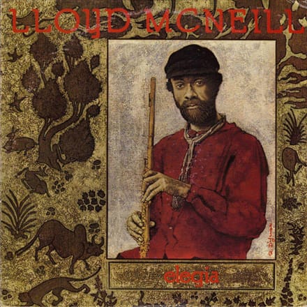 Soul Jazz Records Presents Lloyd Mcneill: Elegia