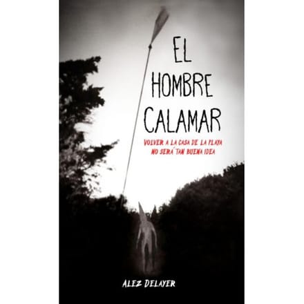 El Hombre Calamar - Alez Delayer