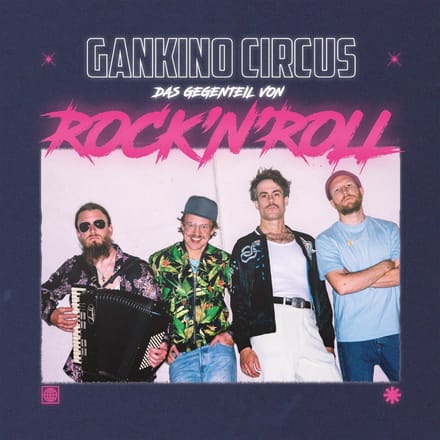 Gankino Circus - Das Gegenteil Van Rock 'N' Roll (CD)