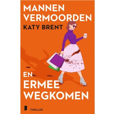 Mannen Vermoorden En Ermee Wegkomen - Katy Brent