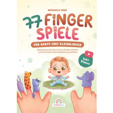 77 Fingerspiele Für Babys Und Kleinkinder - Michaela Jung