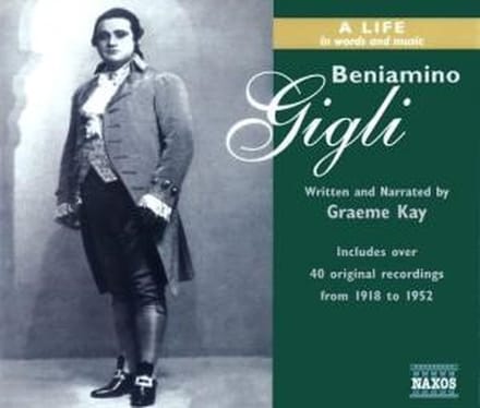 Beniamino Gigli - Kay: A Life In Words And Music (4 CD)