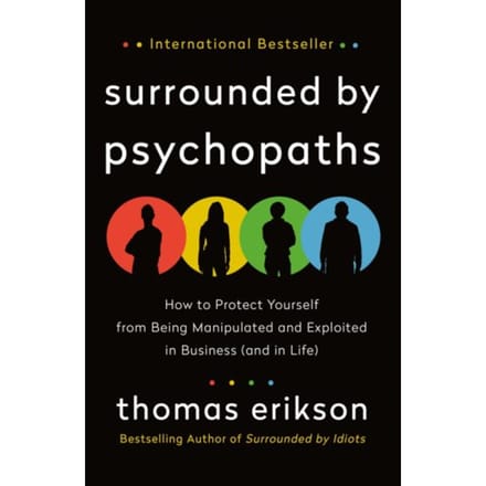 The Surrounded By Psychopaths - St. Martin's Essentials - Thomas Erikson