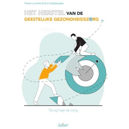 Het Herstel Van De Geestelijke Gezondheidszorg - Pieter Loncke