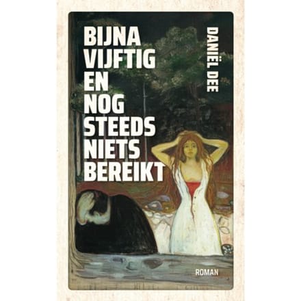 Bijna Vijftig En Nog Steeds Niets Bereikt - Daniël Dee